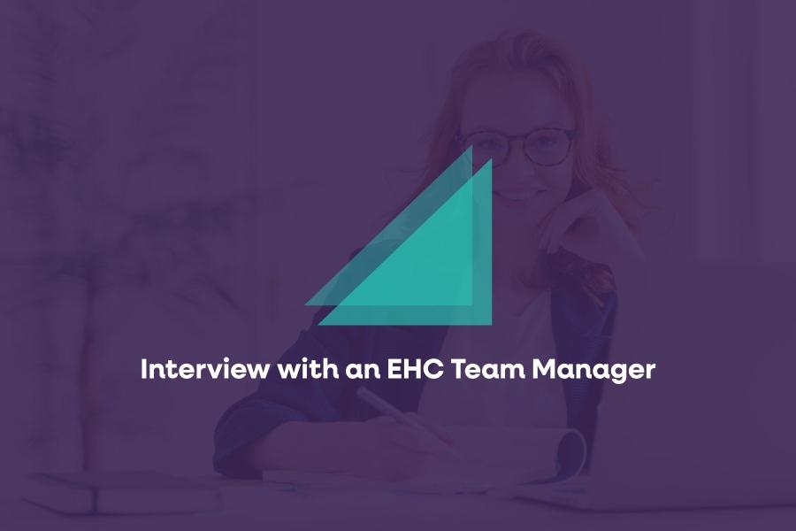 Interview with an EHC Team Manager