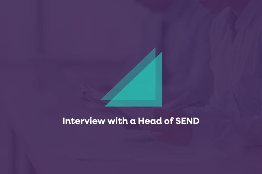 Interview with a Head of SEND