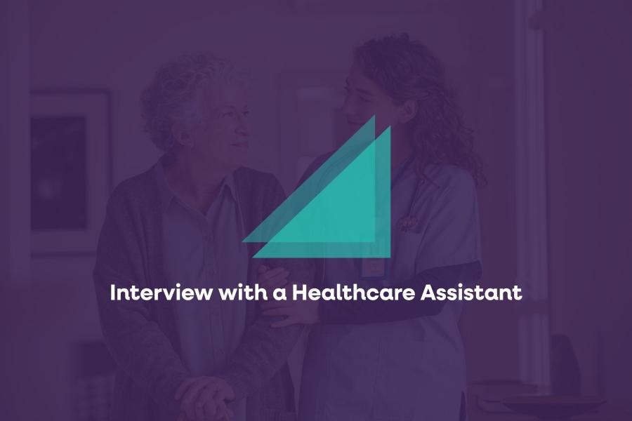 Interview with a Healthcare Assistant
