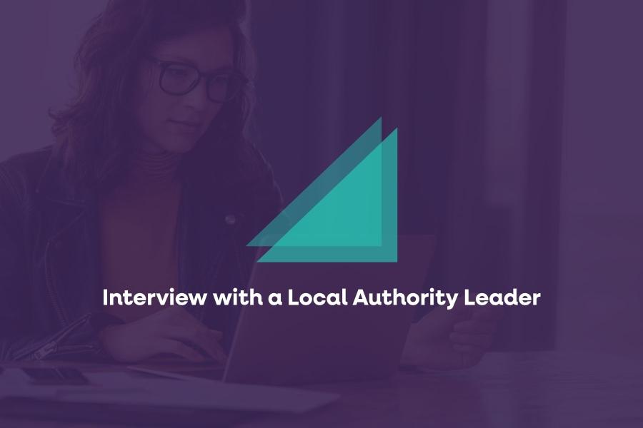 Interview with a Local Authority Leader