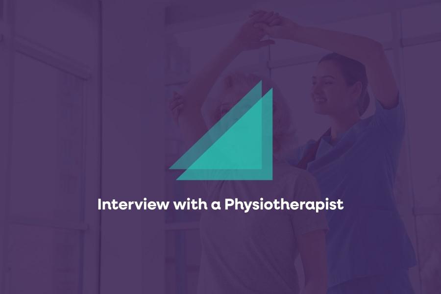 Interview with a Physiotherapist