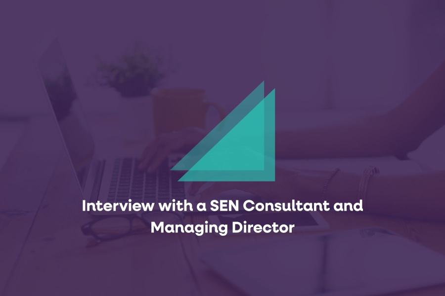 Interview with a SEN Consultant and Managing Director