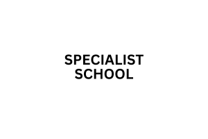 Specialist school